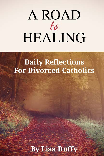 A Road To Healing: Daily Reflections For Divorced Catholics