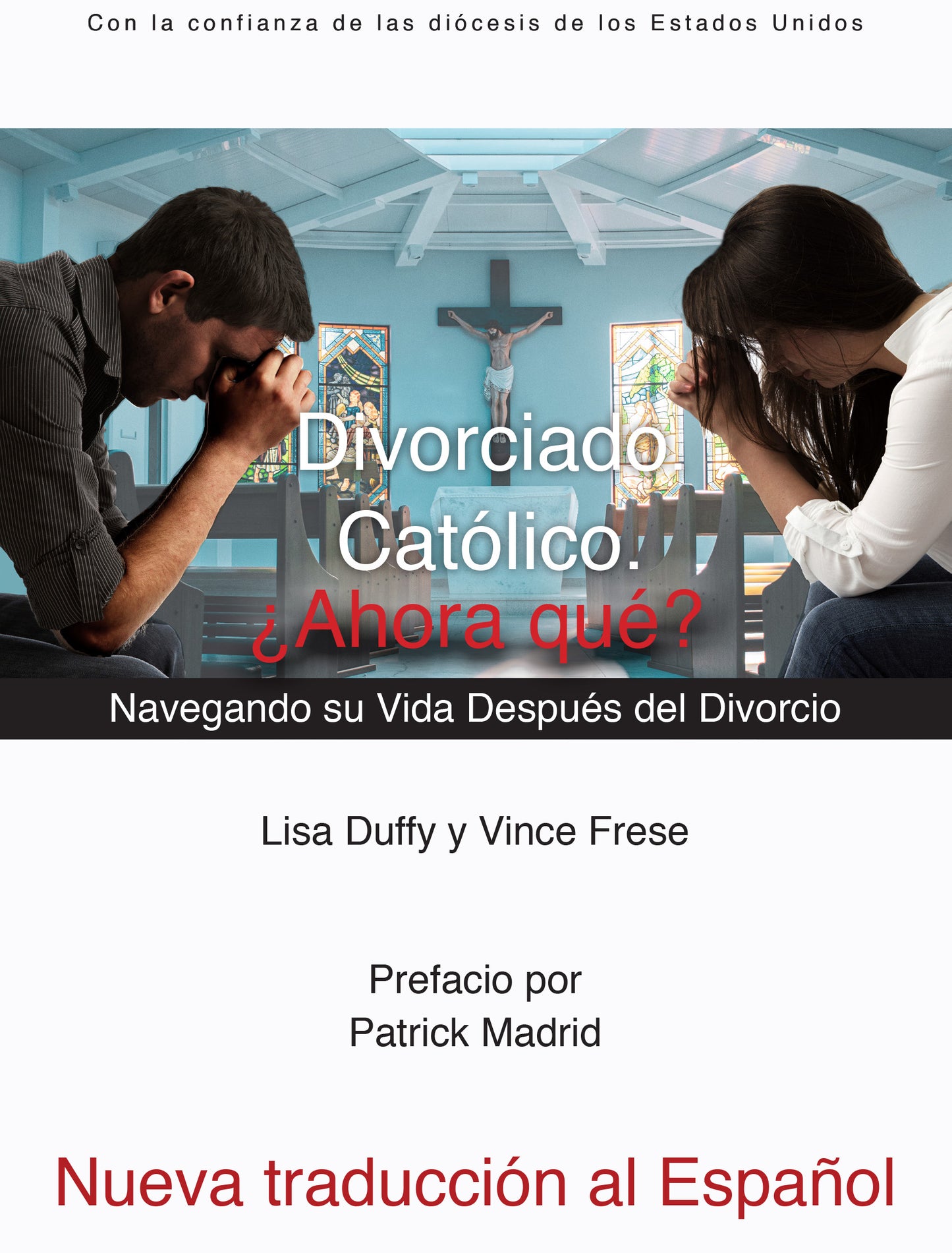 Divorciado. Catolico. Ahora Que?