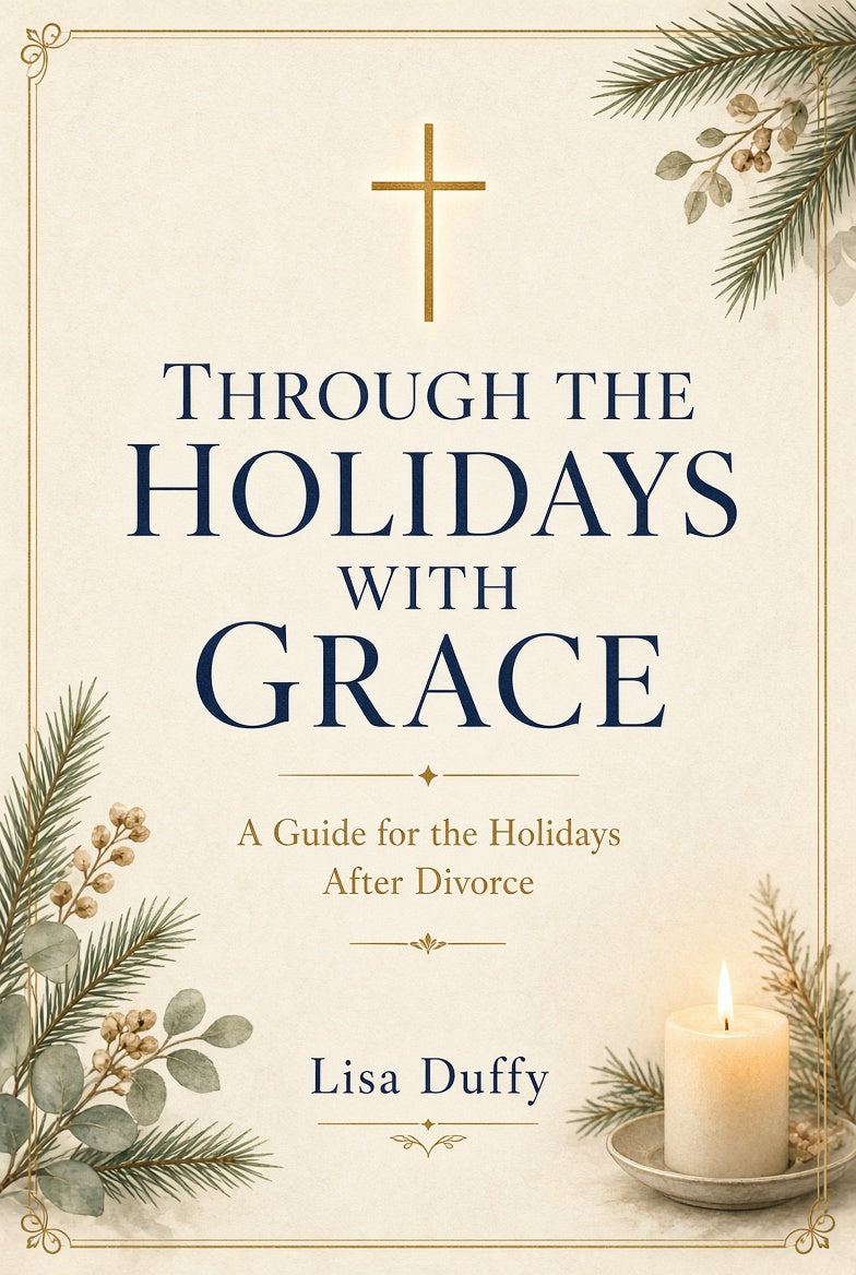 Cover of Through the Holidays with Grace: A Guide for the Holidays After Divorce by Lisa Duffy